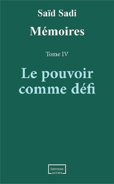 Mémoires – Le pouvpoir comme défi (1997-2007) – Tome IV
